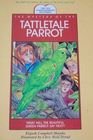 Tattletale Parrot